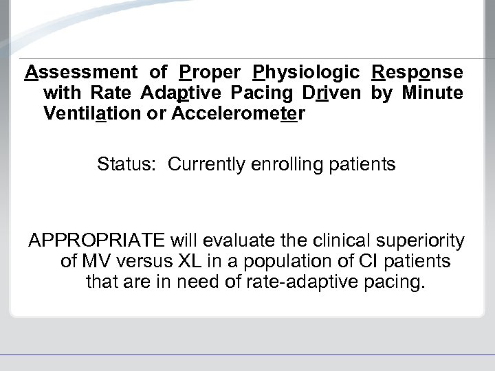 Assessment of Proper Physiologic Response with Rate Adaptive Pacing Driven by Minute Ventilation or