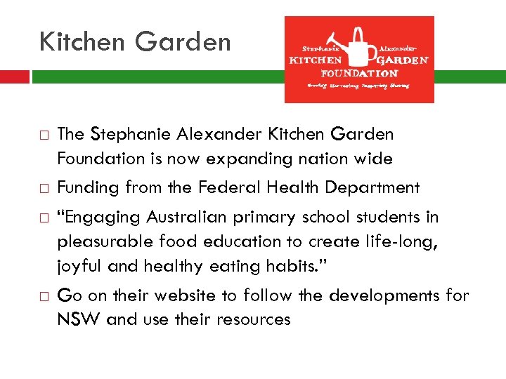Kitchen Garden The Stephanie Alexander Kitchen Garden Foundation is now expanding nation wide Funding