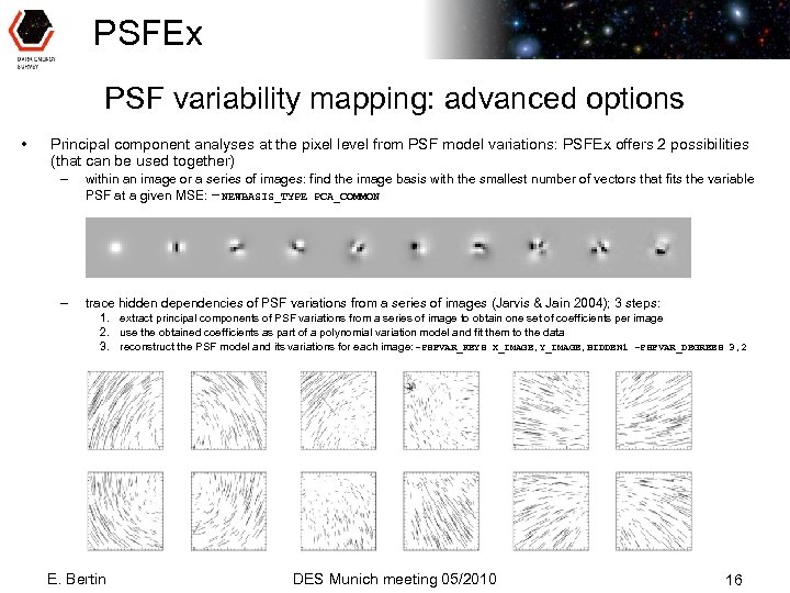 PSFEx PSF variability mapping: advanced options • Principal component analyses at the pixel level