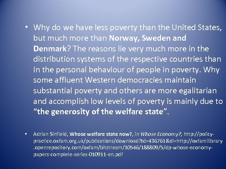  • Why do we have less poverty than the United States, but much