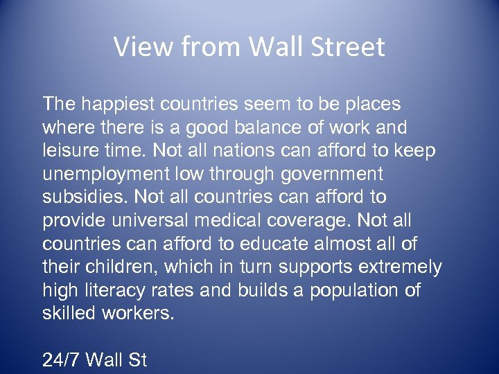 View from Wall Street The happiest countries seem to be places where there is