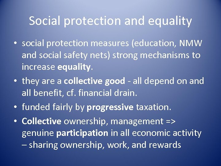 Social protection and equality • social protection measures (education, NMW and social safety nets)