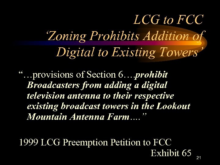 LCG to FCC ‘Zoning Prohibits Addition of Digital to Existing Towers’ “…provisions of Section