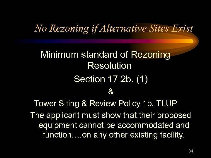No Rezoning if Alternative Sites Exist Minimum standard of Rezoning Resolution Section 17 2