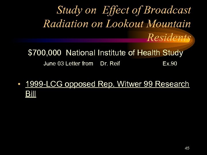 Study on Effect of Broadcast Radiation on Lookout Mountain Residents $700, 000 National Institute