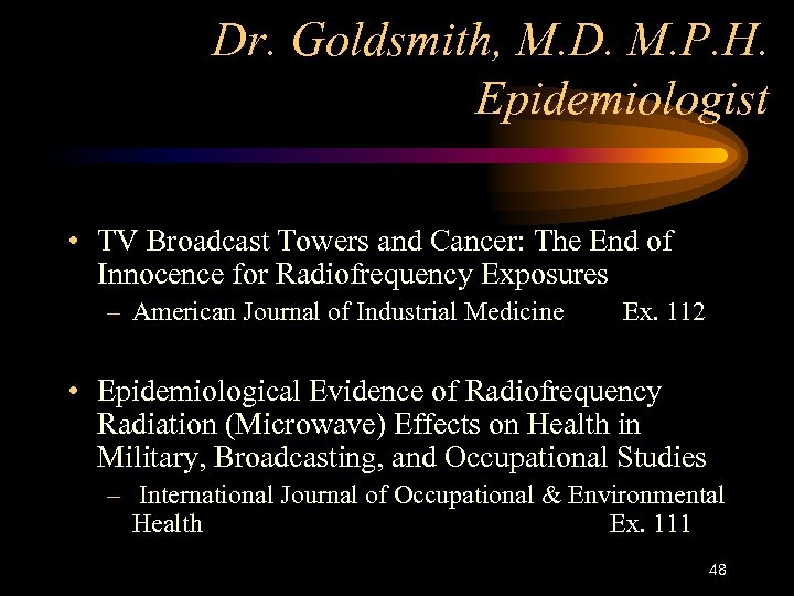 Dr. Goldsmith, M. D. M. P. H. Epidemiologist • TV Broadcast Towers and Cancer: