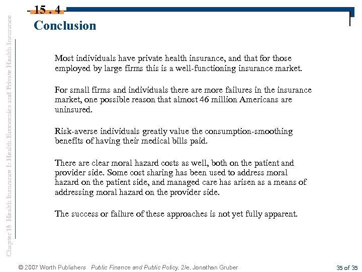 Chapter 15 Health Insurance I: Health Economics and Private Health Insurance 15. 4 Conclusion