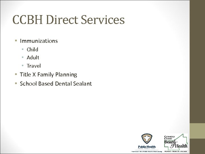 CCBH Direct Services • Immunizations • Child • Adult • Travel • Title X