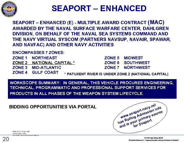 SEAPORT – ENHANCED (E) - MULTIPLE AWARD CONTRACT (MAC) AWARDED BY THE NAVAL SURFACE