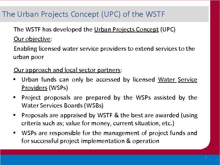 The Urban Projects Concept (UPC) of the WSTF The WSTF has developed the Urban