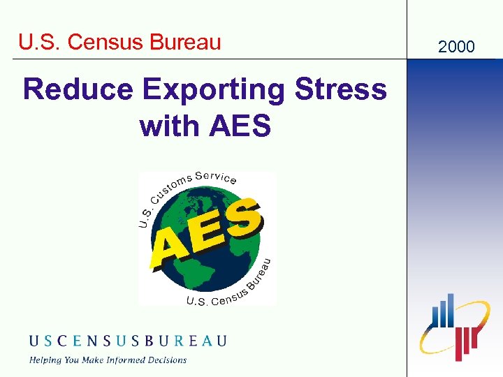 U. S. Census Bureau Reduce Exporting Stress with AES 2000 