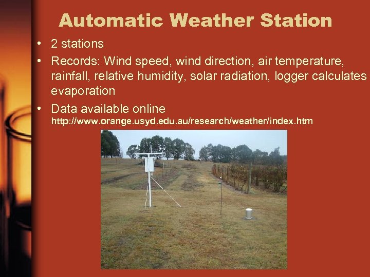 Automatic Weather Station • 2 stations • Records: Wind speed, wind direction, air temperature,