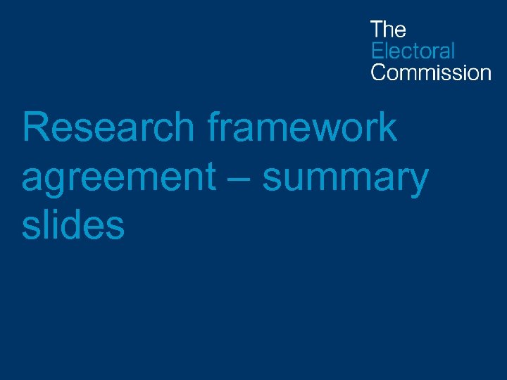 Research framework agreement – summary slides 