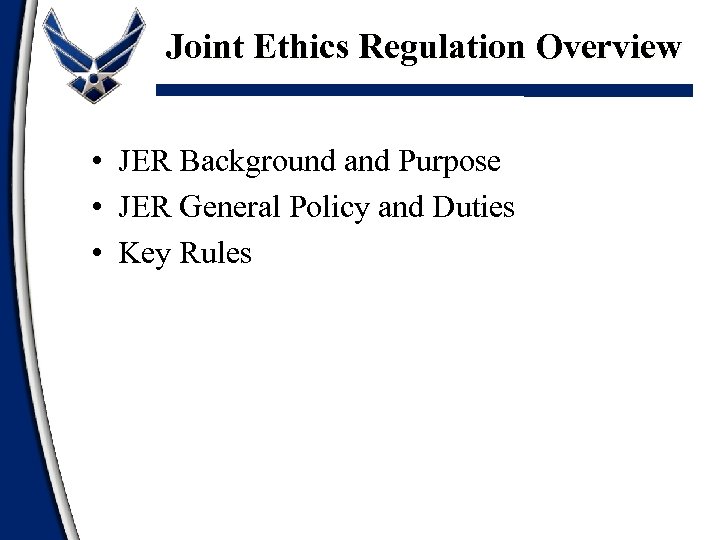 Joint Ethics Joint Ethics Regulation Overview