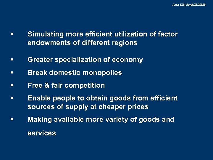 Amar KJR Nayak/IB/XIMB § Simulating more efficient utilization of factor endowments of different regions