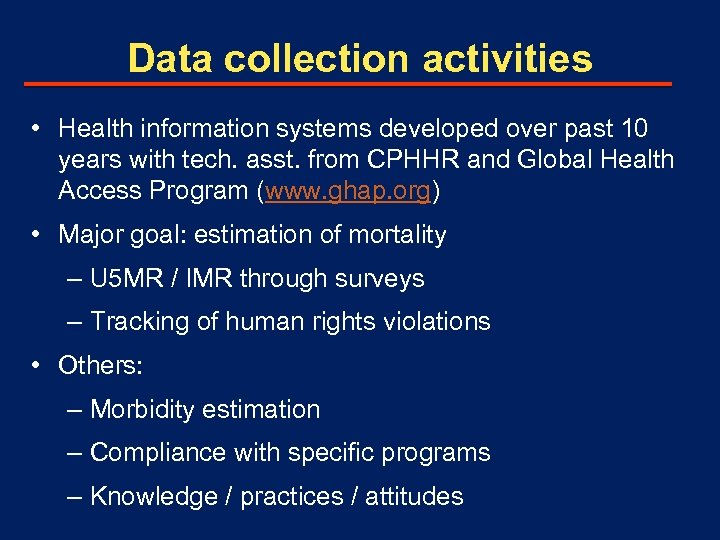 Data collection activities • Health information systems developed over past 10 years with tech.