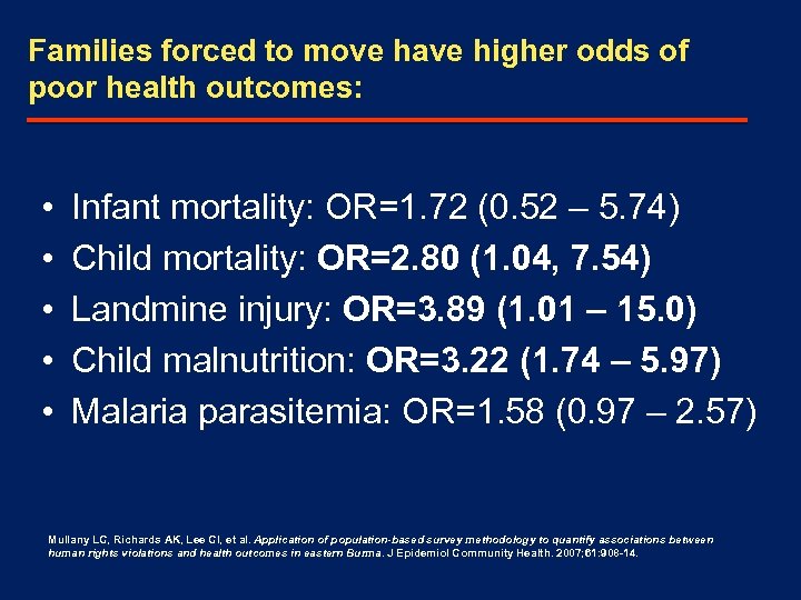 Families forced to move have higher odds of poor health outcomes: • • •
