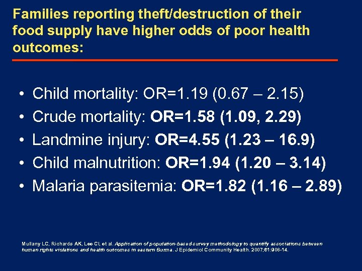 Families reporting theft/destruction of their food supply have higher odds of poor health outcomes: