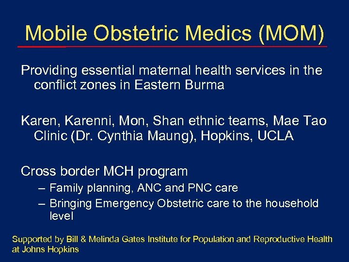 Mobile Obstetric Medics (MOM) Providing essential maternal health services in the conflict zones in