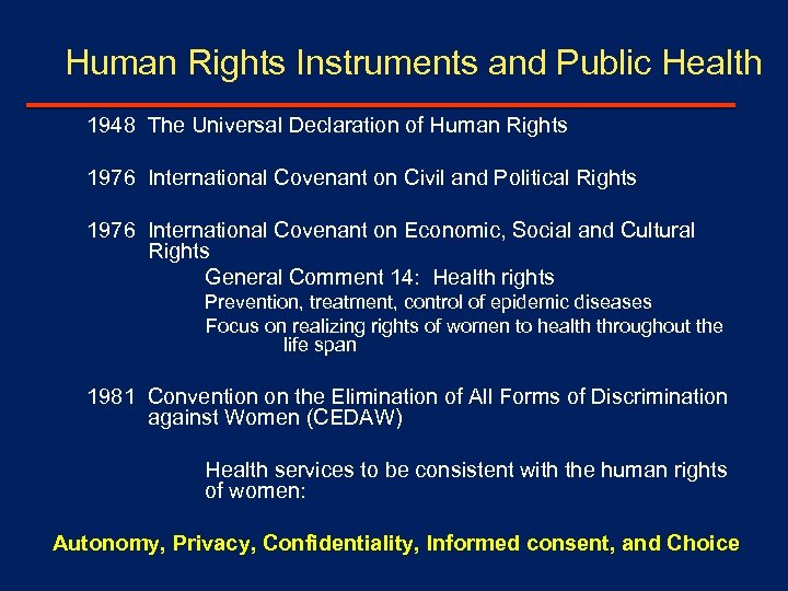 Human Rights Instruments and Public Health 1948 The Universal Declaration of Human Rights 1976