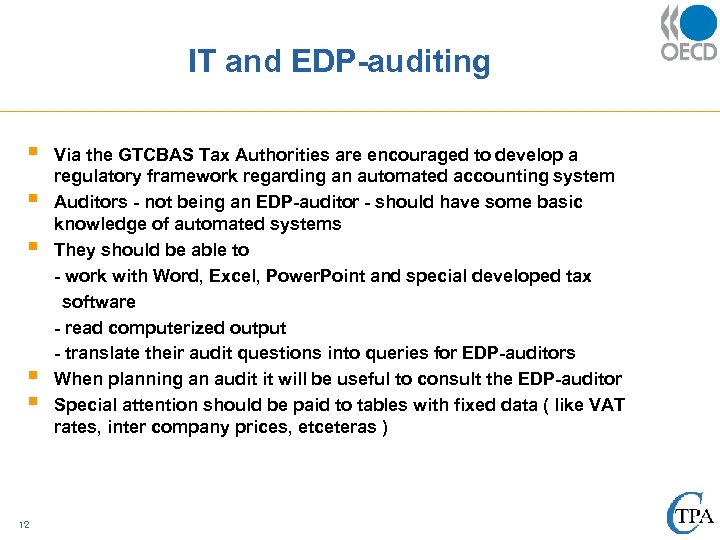 IT and EDP-auditing § § § 12 Via the GTCBAS Tax Authorities are encouraged