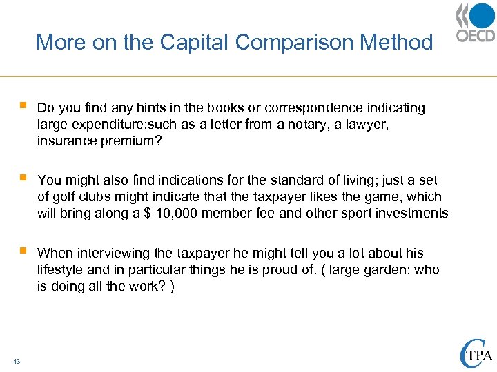 More on the Capital Comparison Method § Do you find any hints in the