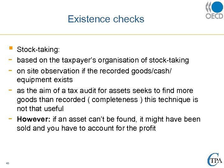 Existence checks § - 45 Stock-taking: based on the taxpayer’s organisation of stock-taking on