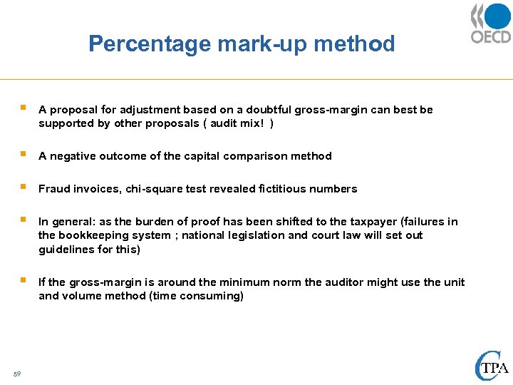 Percentage mark-up method § A proposal for adjustment based on a doubtful gross-margin can