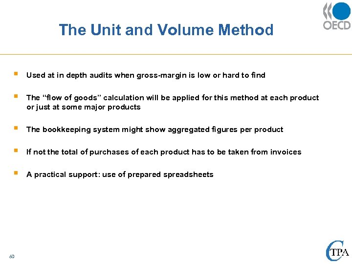 The Unit and Volume Method § Used at in depth audits when gross-margin is