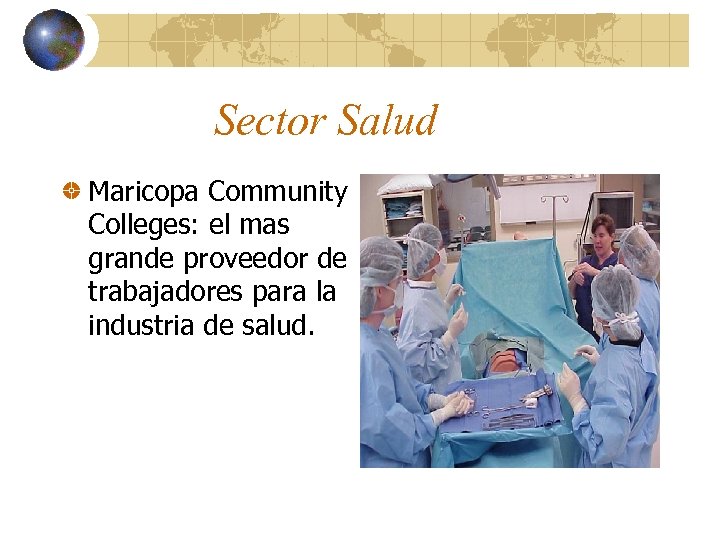 Sector Salud Maricopa Community Colleges: el mas grande proveedor de trabajadores para la industria