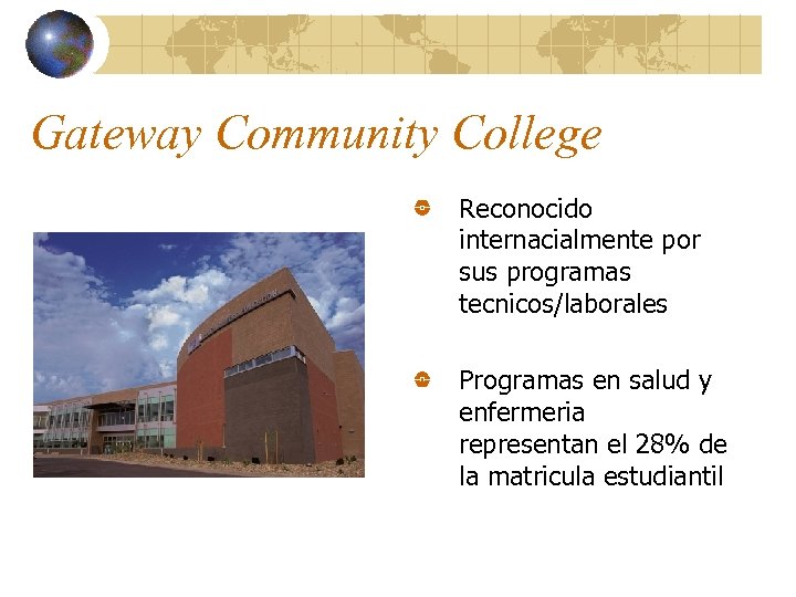 Gateway Community College Reconocido internacialmente por sus programas tecnicos/laborales Programas en salud y enfermeria