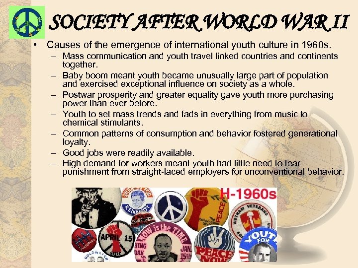 SOCIETY AFTER WORLD WAR II • Causes of the emergence of international youth culture