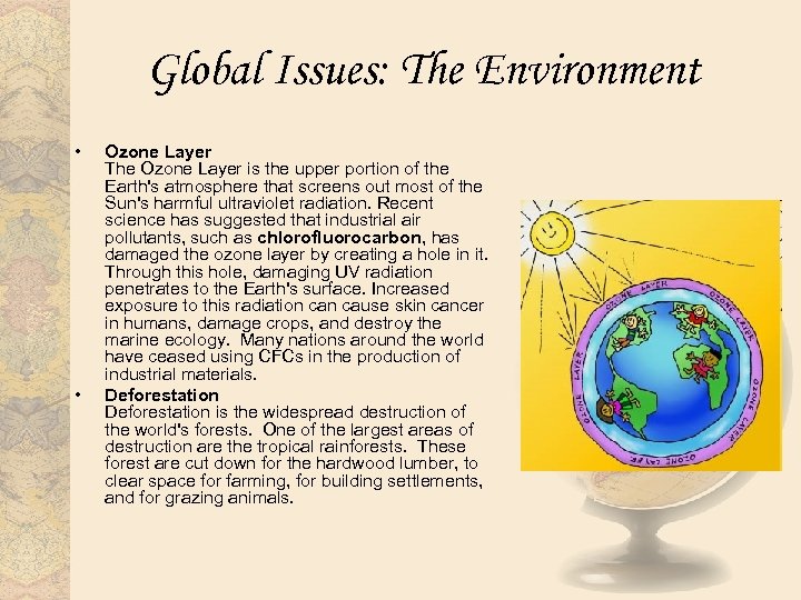 Global Issues: The Environment • • Ozone Layer The Ozone Layer is the upper