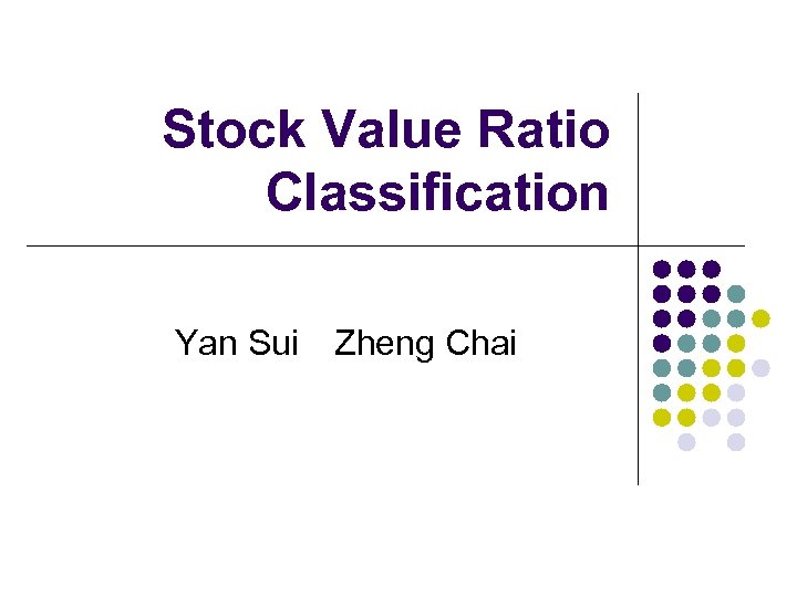 Stock Value Ratio Classification Yan Sui Zheng Chai 