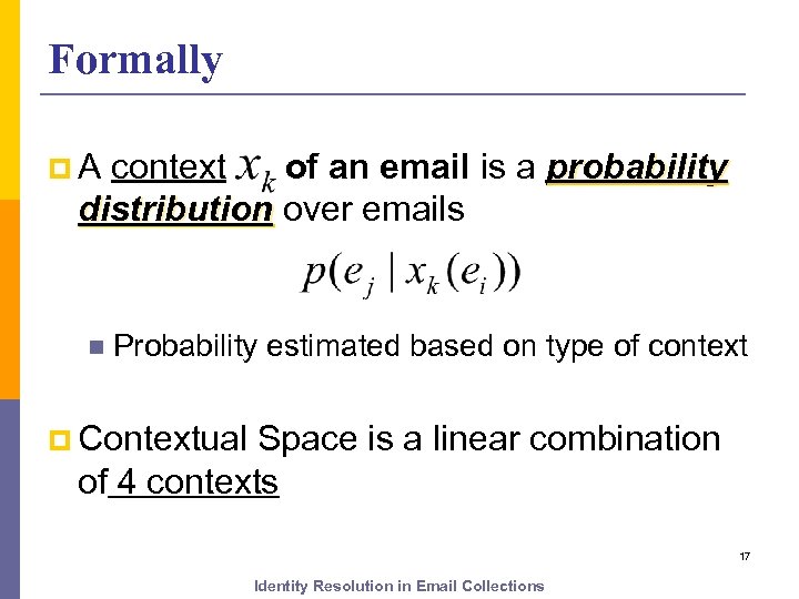 Formally p. A context of an email is a probability distribution over emails n