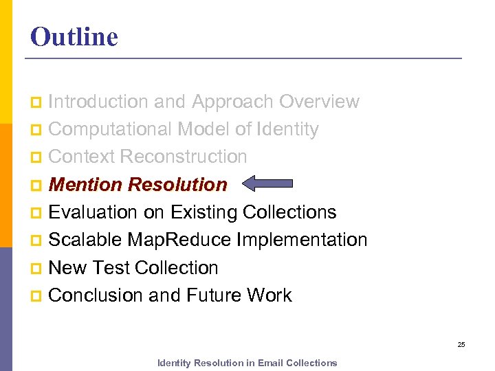 Outline Introduction and Approach Overview p Computational Model of Identity p Context Reconstruction p