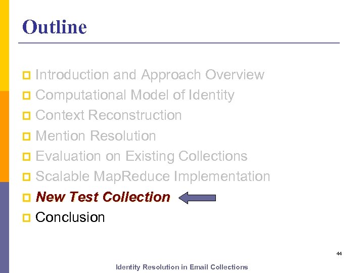 Outline Introduction and Approach Overview p Computational Model of Identity p Context Reconstruction p