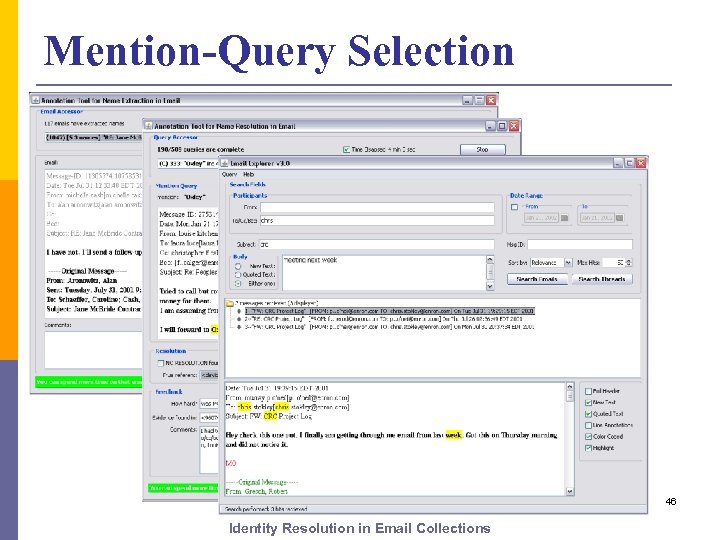 Mention-Query Selection 46 Identity Resolution in Email Collections 