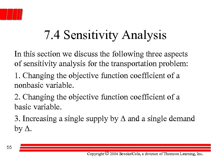 7. 4 Sensitivity Analysis In this section we discuss the following three aspects of