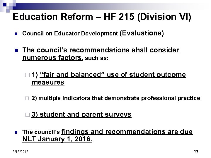 Education Reform – HF 215 (Division VI) n n Council on Educator Development (Evaluations)