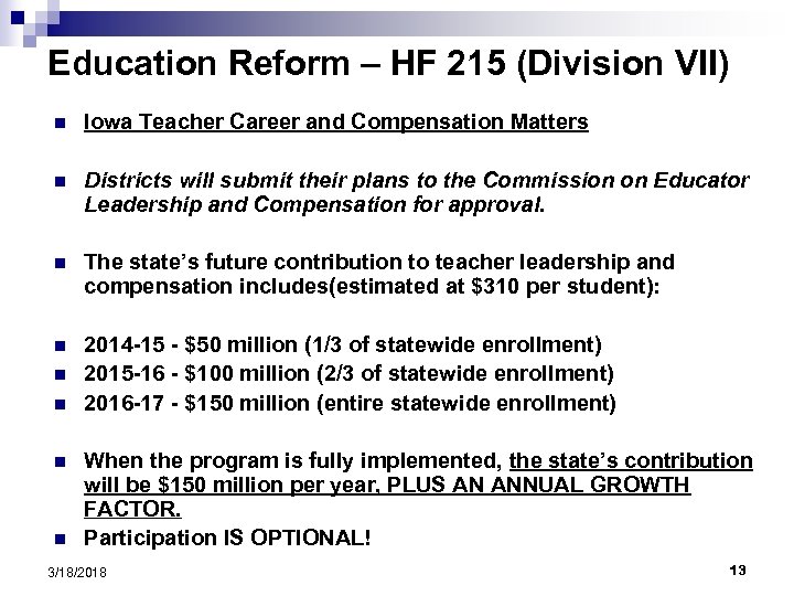 Education Reform – HF 215 (Division VII) n Iowa Teacher Career and Compensation Matters