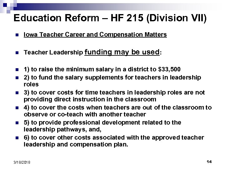 Education Reform – HF 215 (Division VII) n Iowa Teacher Career and Compensation Matters