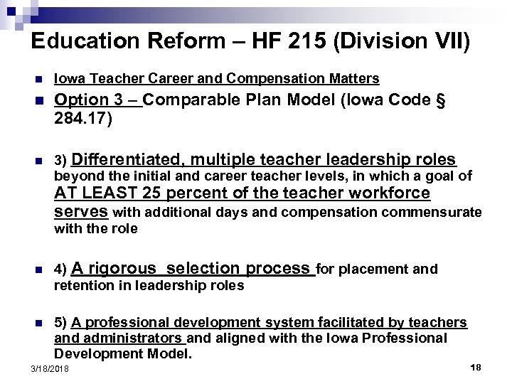 Education Reform – HF 215 (Division VII) n Iowa Teacher Career and Compensation Matters
