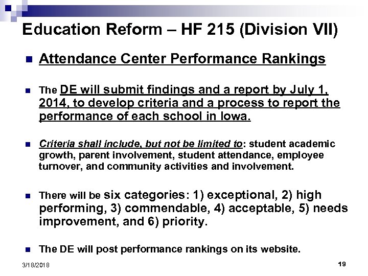 Education Reform – HF 215 (Division VII) n Attendance Center Performance Rankings n The
