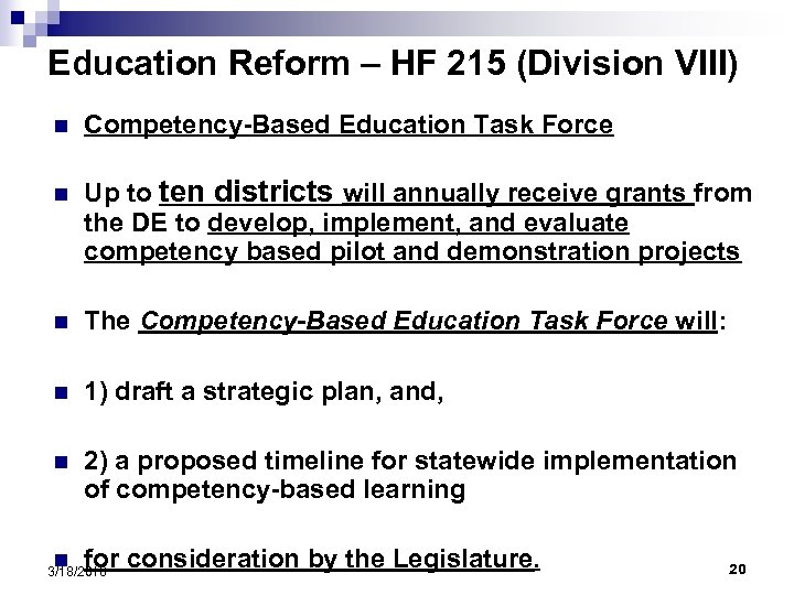 Education Reform – HF 215 (Division VIII) n Competency-Based Education Task Force n Up
