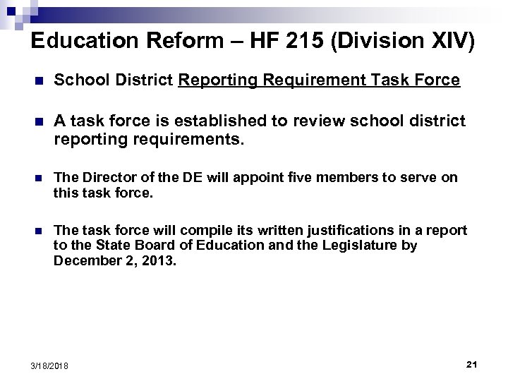 Education Reform – HF 215 (Division XIV) n School District Reporting Requirement Task Force
