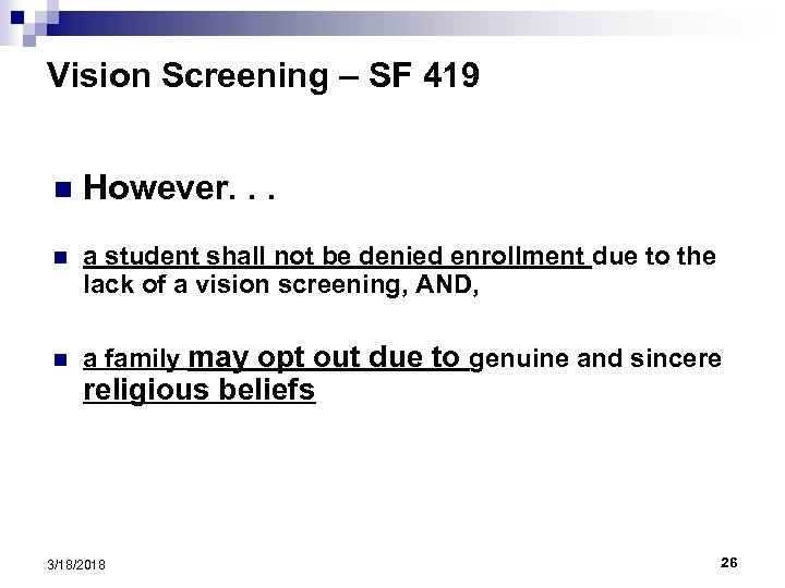 Vision Screening – SF 419 n However. . . n a student shall not