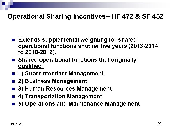 Operational Sharing Incentives– HF 472 & SF 452 n n n n Extends supplemental