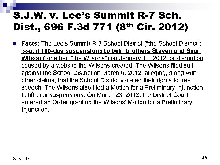 S. J. W. v. Lee’s Summit R-7 Sch. Dist. , 696 F. 3 d