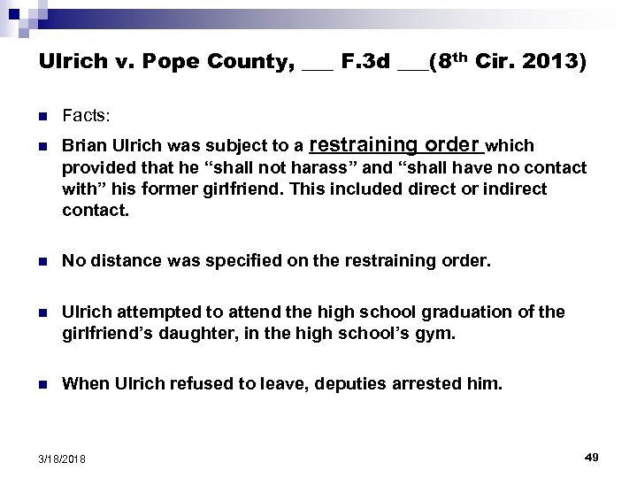 Ulrich v. Pope County, ___ F. 3 d ___(8 th Cir. 2013) n n